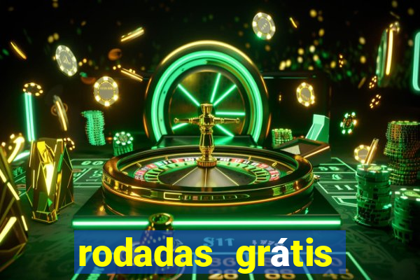 rodadas grátis hoje segunda-feira