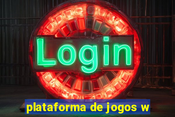 plataforma de jogos w