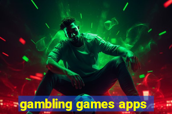 gambling games apps