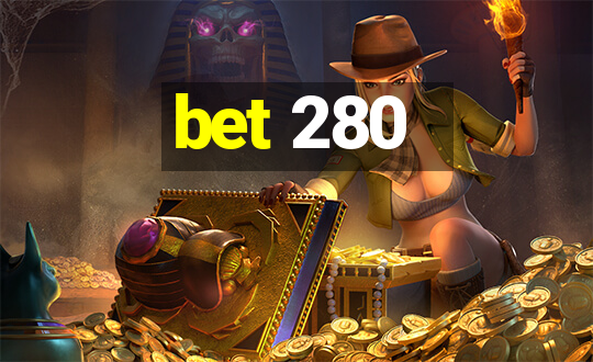 bet 280