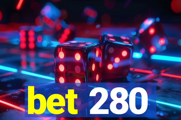 bet 280