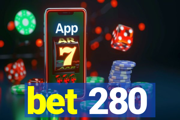 bet 280