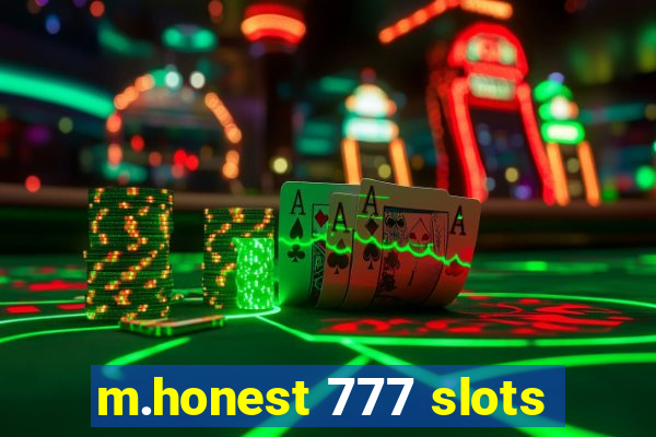 m.honest 777 slots