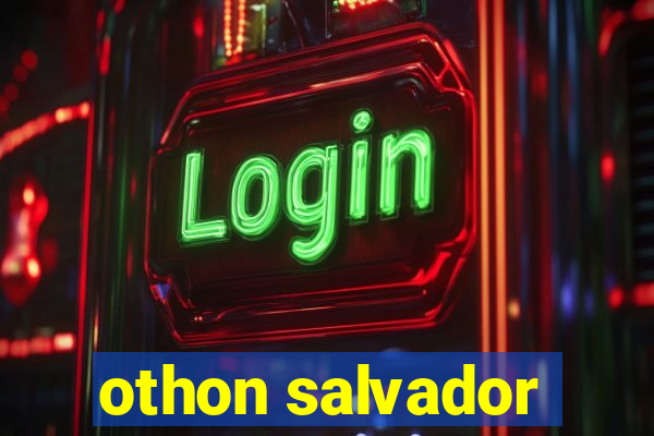 othon salvador