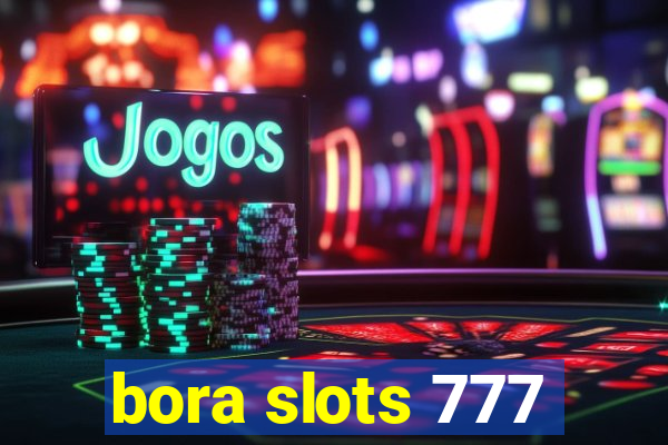 bora slots 777