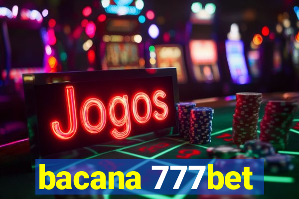 bacana 777bet