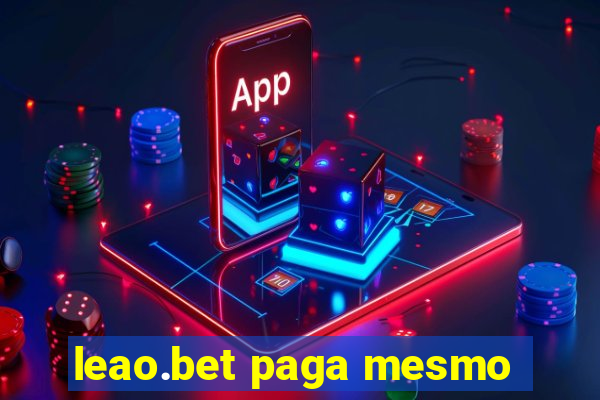 leao.bet paga mesmo