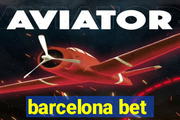 barcelona bet