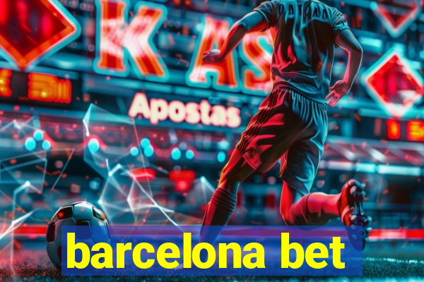 barcelona bet