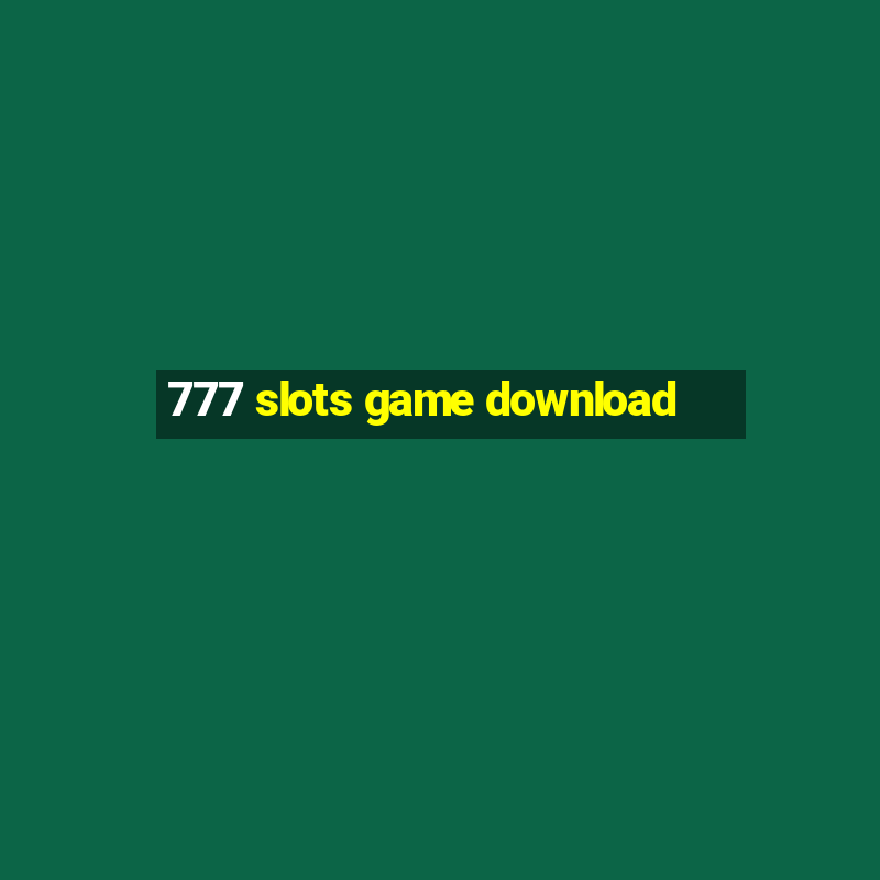 777 slots game download