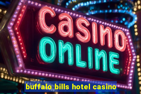 buffalo bills hotel casino