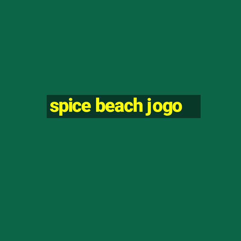 spice beach jogo