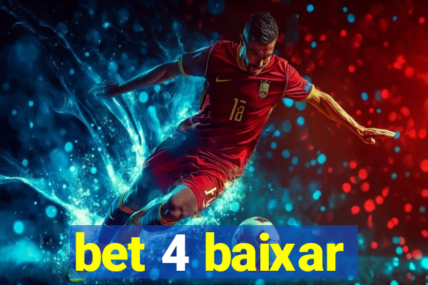 bet 4 baixar