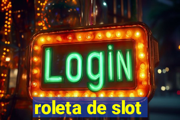 roleta de slot