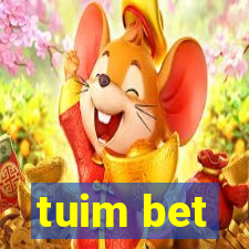 tuim bet