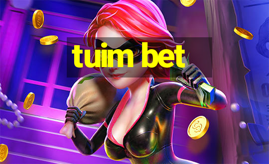 tuim bet