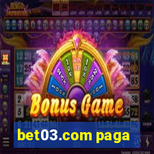 bet03.com paga