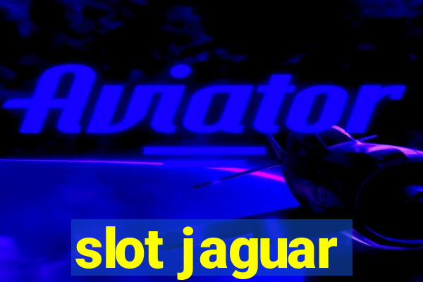 slot jaguar