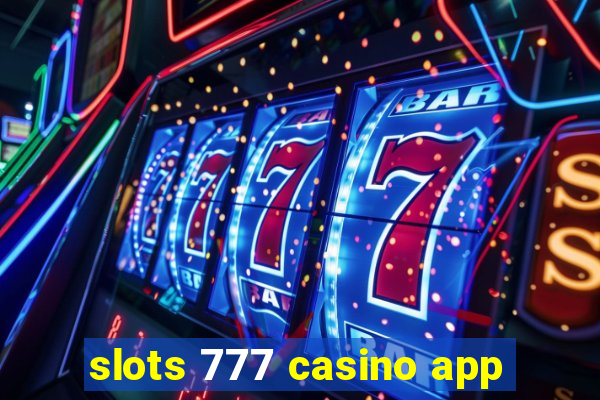 slots 777 casino app