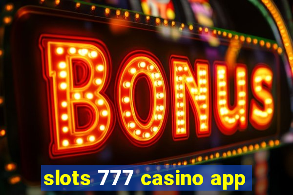 slots 777 casino app