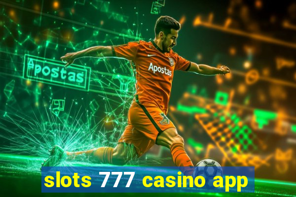 slots 777 casino app