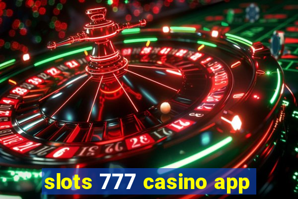 slots 777 casino app