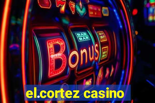 el.cortez casino