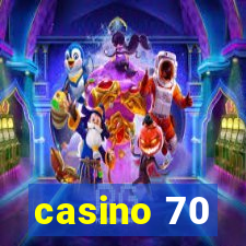 casino 70