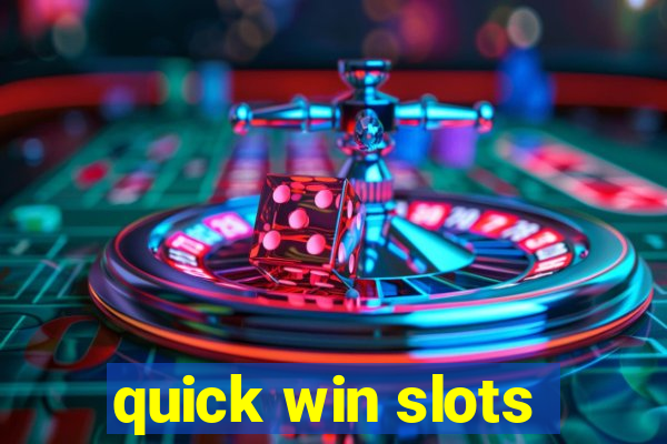 quick win slots