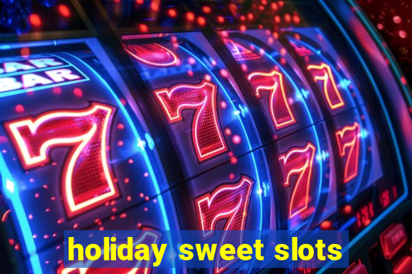 holiday sweet slots