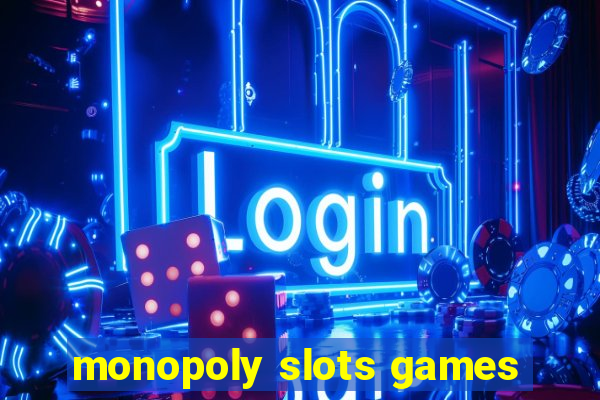 monopoly slots games