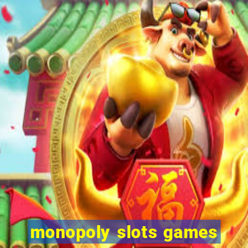 monopoly slots games