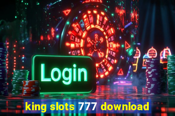 king slots 777 download