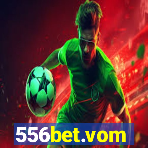 556bet.vom