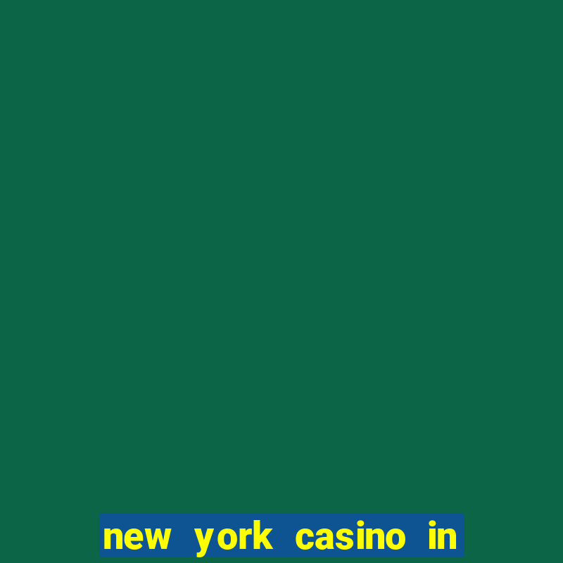 new york casino in las vegas