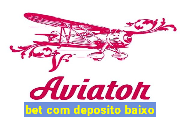 bet com deposito baixo