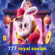 777 royal casino