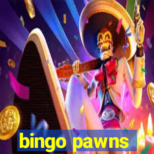 bingo pawns