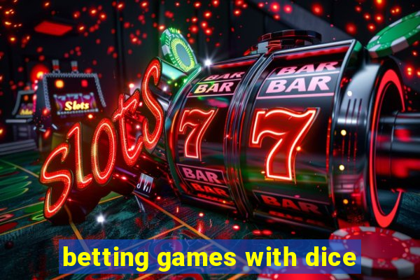 betting games with dice