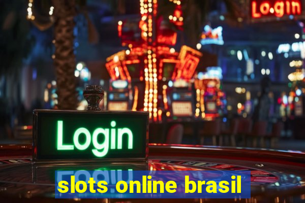 slots online brasil