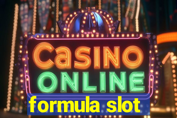 formula slot