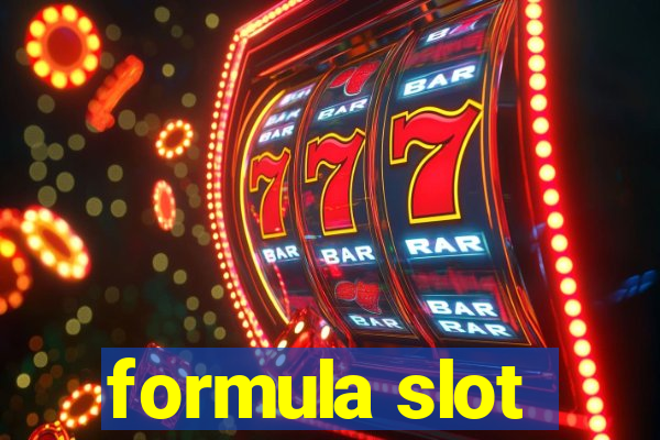 formula slot