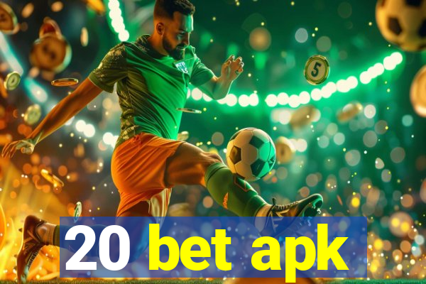 20 bet apk