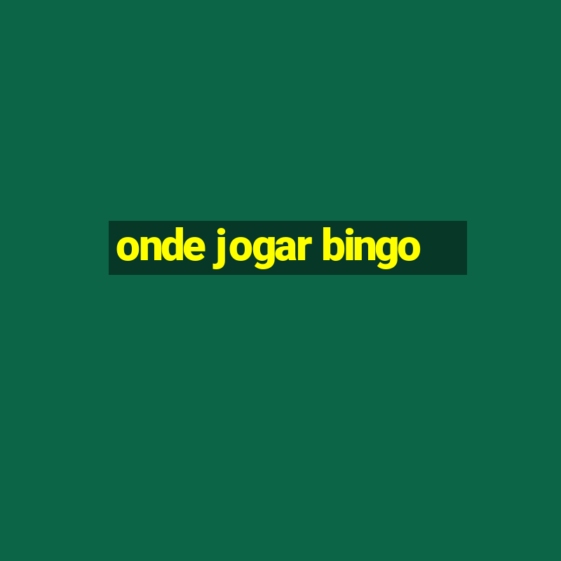 onde jogar bingo