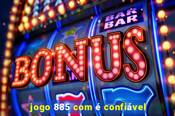 jogo 885 com é confiável