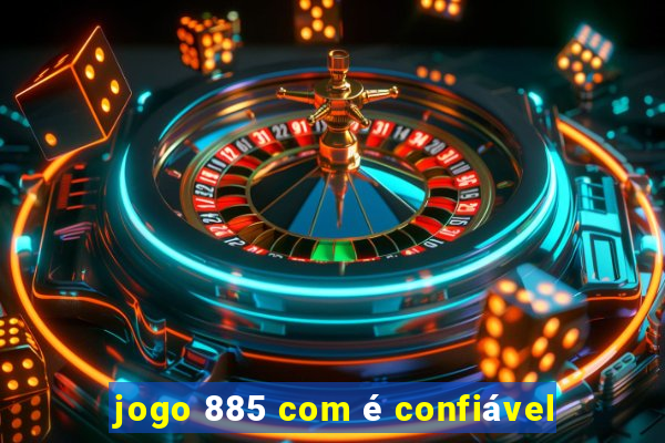 jogo 885 com é confiável