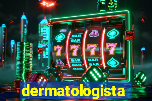 dermatologista quanto ganha