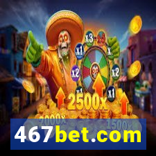 467bet.com