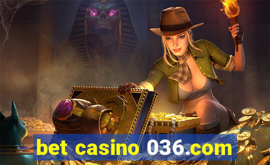 bet casino 036.com