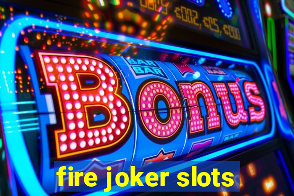 fire joker slots